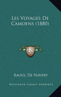 Cover image for Les Voyages de Camoens (1880)