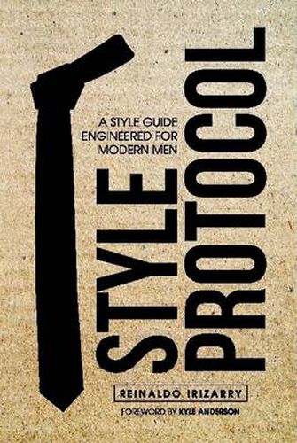 Cover image for Style Protocol: A Style Guide Engineered for Modern Men