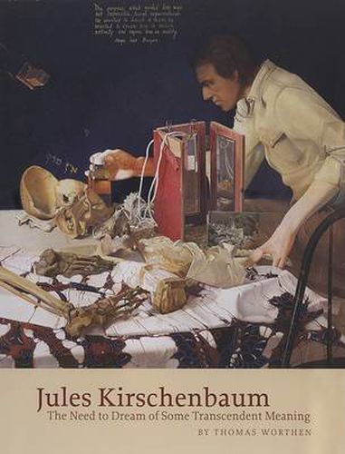 Jules Kirschenbaum: The Need to Dream of Some Transcendent Meaning