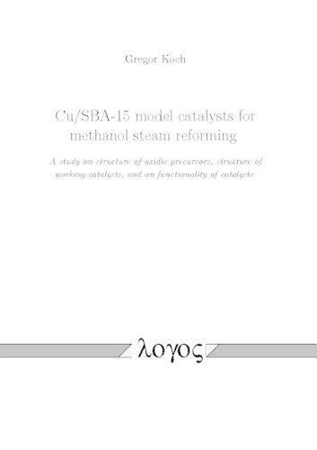 Cover image for Cu/Sba-15 Model Catalysts for Methanol Steam Reforming: A Study on Structure of Oxidic Precursors, Structure of Working Catalysts, and on Functionality of Catalysts