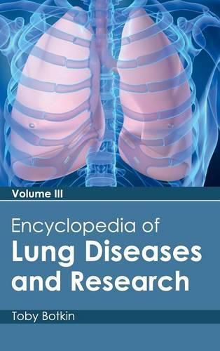 Cover image for Encyclopedia of Lung Diseases and Research: Volume III