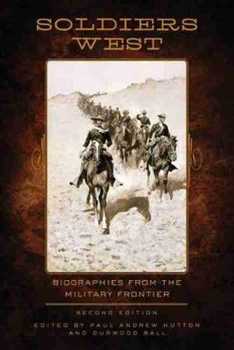 Cover image for Soldiers West: Biographies from the Military Frontier