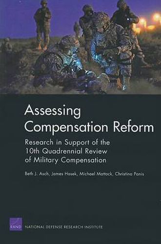 Assessing Compensation Reform: Research in Support of the 10th Quadrennial Review of Military Compensation