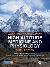 Cover image for Ward, Milledge and West's High Altitude Medicine and Physiology