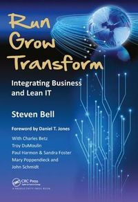 Cover image for Run Grow Transform: Integrating Business and Lean IT