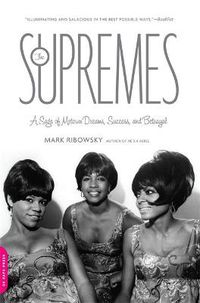 Cover image for The Supremes: A Saga of Motown Dreams, Success, and Betrayal