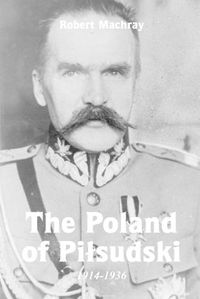 Cover image for The Poland of Pilsudski, 1914-1936