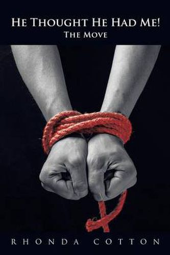 Cover image for He Thought He Had Me: The Move