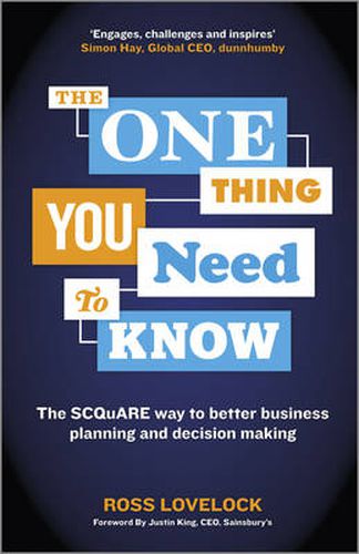 Cover image for The One Thing You Need to Know: The SCQuARE way to better business planning and decision making