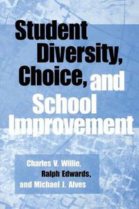 Cover image for Student Diversity, Choice, and School Improvement