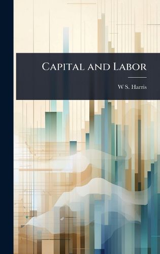 Cover image for Capital and Labor