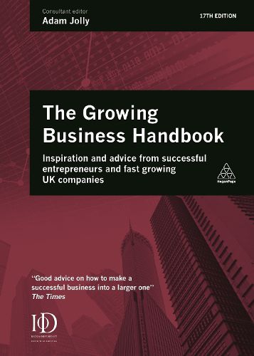 Cover image for Growing Business Handbook: Inspiration and Advice from Successful Entrepreneurs and Fast Growing UK Companies