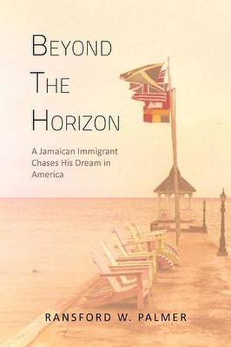 Cover image for Beyond the Horizon: A Jamaican Immigrant Chases His Dream in America