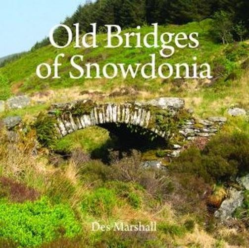 Cover image for Old Bridges of Snowdonia