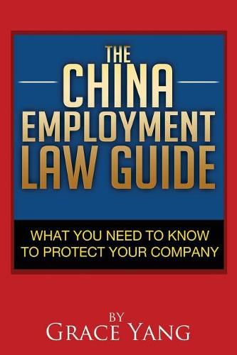 Cover image for The China Employment Law Guide: What You Need to Know to Protect Your Company
