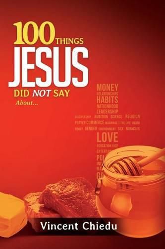 Cover image for 100 Things Jesus Did Not Say