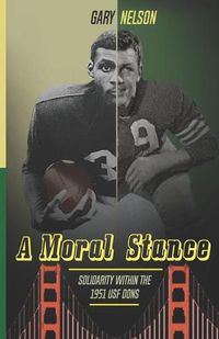 Cover image for A Moral Stance: '51 University of San Francisco Fight Against Discrimination