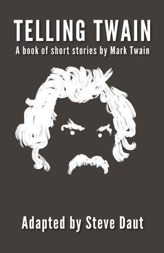 Cover image for Telling Twain: A Book of Short Stories by Mark Twain