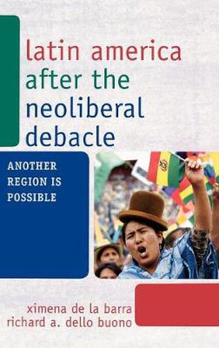 Cover image for Latin America after the Neoliberal Debacle: Another Region is Possible