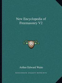 Cover image for New Encyclopedia of Freemasonry V2