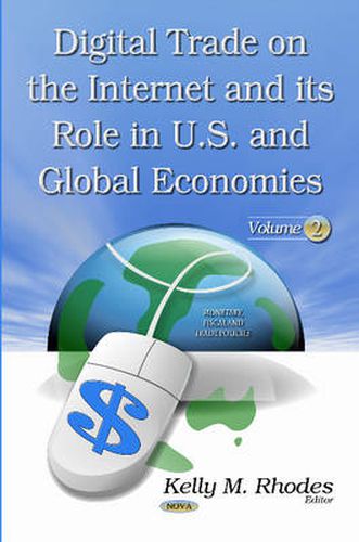 Cover image for Digital Trade on the Internet & its Role in U.S. & Global Economies: Volume 2