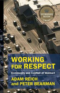 Cover image for Working for Respect: Community and Conflict at Walmart