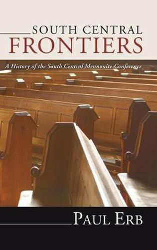 Cover image for South Central Frontiers: A History of the South Central Mennonite Conference
