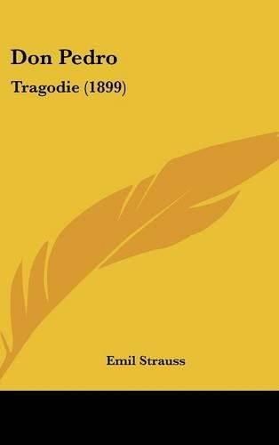 Don Pedro: Tragodie (1899)