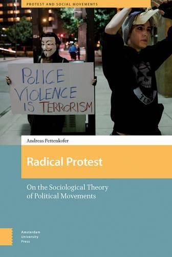 Cover image for Radical Protest: On the Sociological Theory of Political Movements