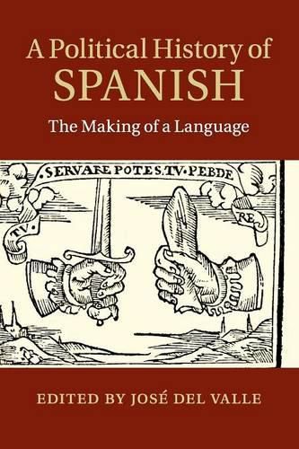 A Political History of Spanish: The Making of a Language