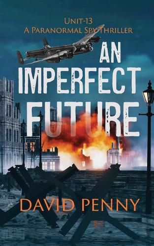 Cover image for An Imperfect Future: A WWII Paranormal Spy Thriller