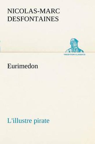 Eurimedon L'illustre pirate