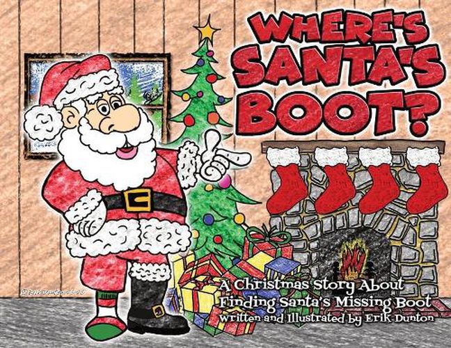 Cover image for Where's Santa's Boot?: A Christmas Story About Finding Santa's Missing Boot