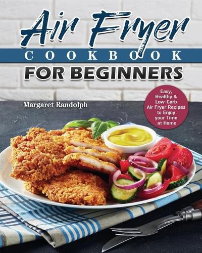 Cover image for Air Fryer Cookbook For Beginners