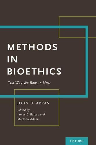 Cover image for Methods in Bioethics: The Way We Reason Now