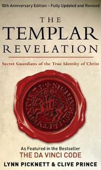 Cover image for The Templar Revelation: Secret Guardians of the True Identity of Christ