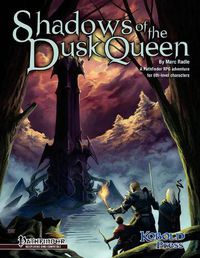 Cover image for Shadows of the Dusk Queen (Pathfinder Roleplaying Game Adventure)