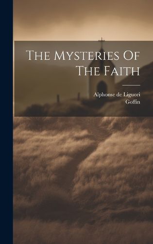 Cover image for The Mysteries Of The Faith