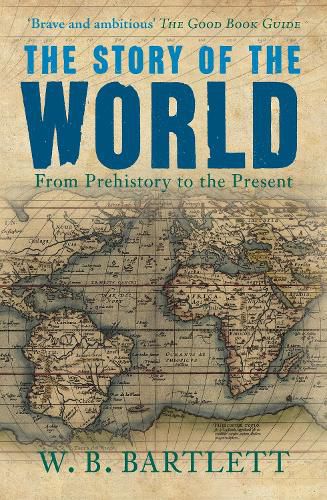 The Story of the World: From Prehistory to the Present