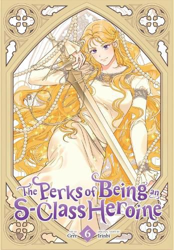 Cover image for The Perks of Being an S-Class Heroine, Vol. 6