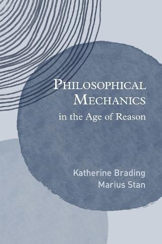 Cover image for Philosophical Mechanics in the Age of Reason