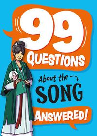 Cover image for 99 Questions About: The Song Dynasty