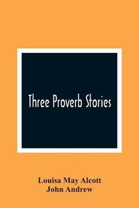 Cover image for Three Proverb Stories