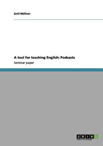 Cover image for A tool for teaching English: Podcasts