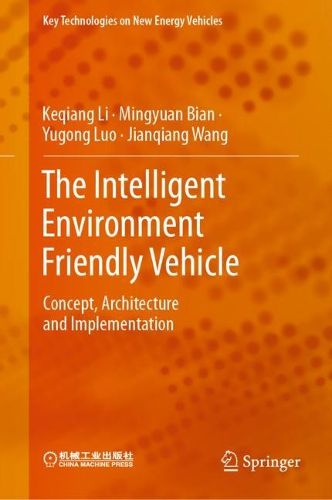 Cover image for The Intelligent Environment Friendly Vehicle: Concept, Architecture and Implementation