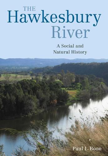 Cover image for The Hawkesbury River: A Social and Natural History