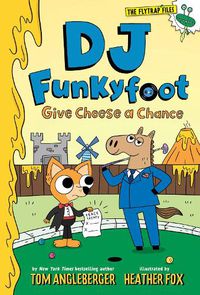 Cover image for DJ Funkyfoot: Give Cheese a Chance (DJ Funkyfoot #2)