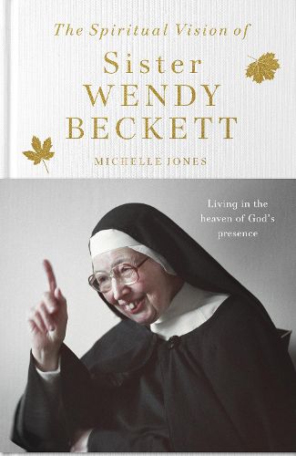 Cover image for The Spiritual Vision of Sister Wendy Beckett
