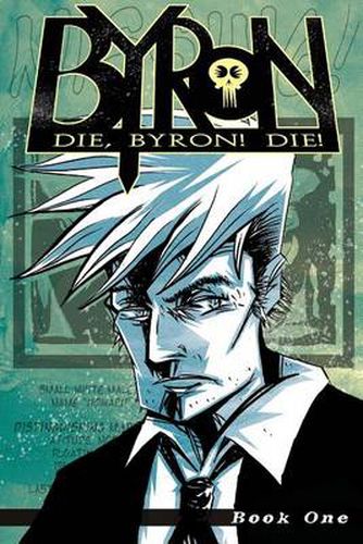 Cover image for Die, Byron! Die! Book 1