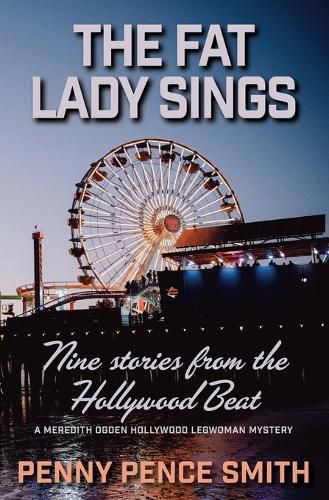 Cover image for The Fat Lady Sings-Nine Stories from the Hollywood Beat